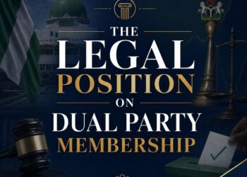 Dual Party Membership: Why It’s Not Yet a Crime in Nigeria
